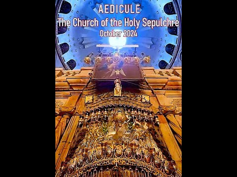 the Church of the Holy Sepulchre, the Holy AEDICULA,